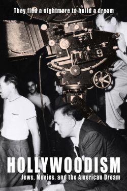 Hollywoodism: Jews, Movies and the American Dream