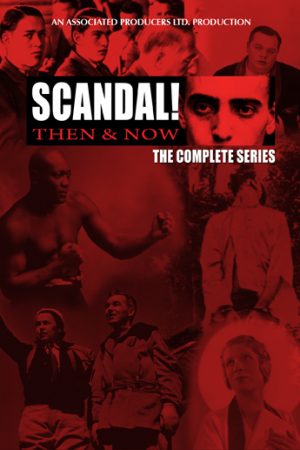 Scandal! Then and Now